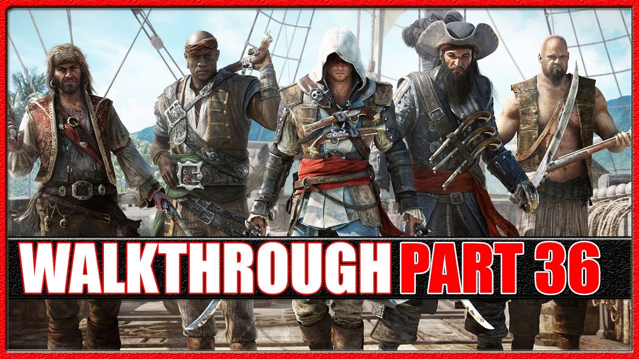 Assassin's Creed 4 Black Flag Gameplay Walkthrough Part 36 | AC4 Gameplay by iMAV3RIQ