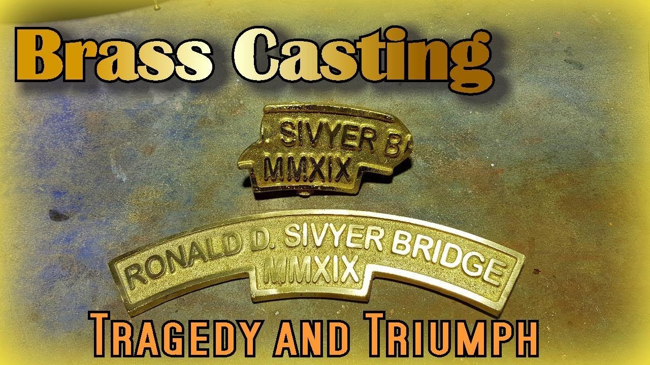 Brass Casting - Tragedy and Triumph