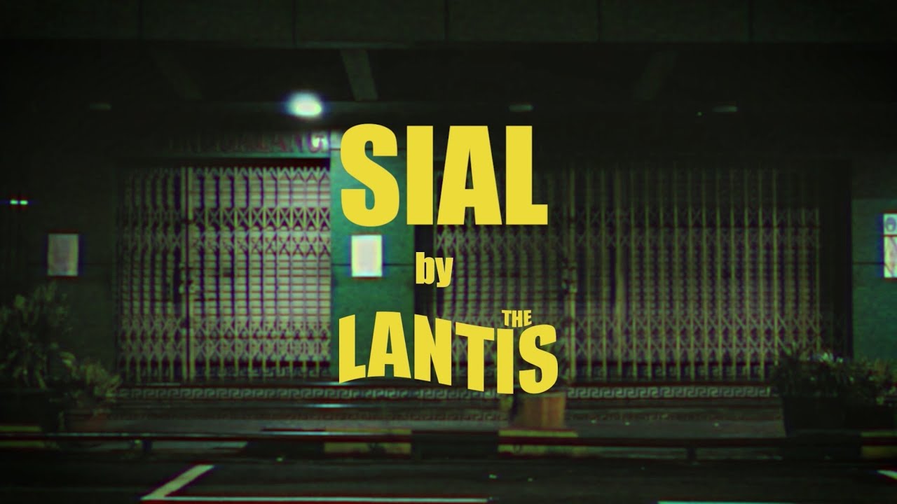 The Lantis - Sial (Official Music Video)
