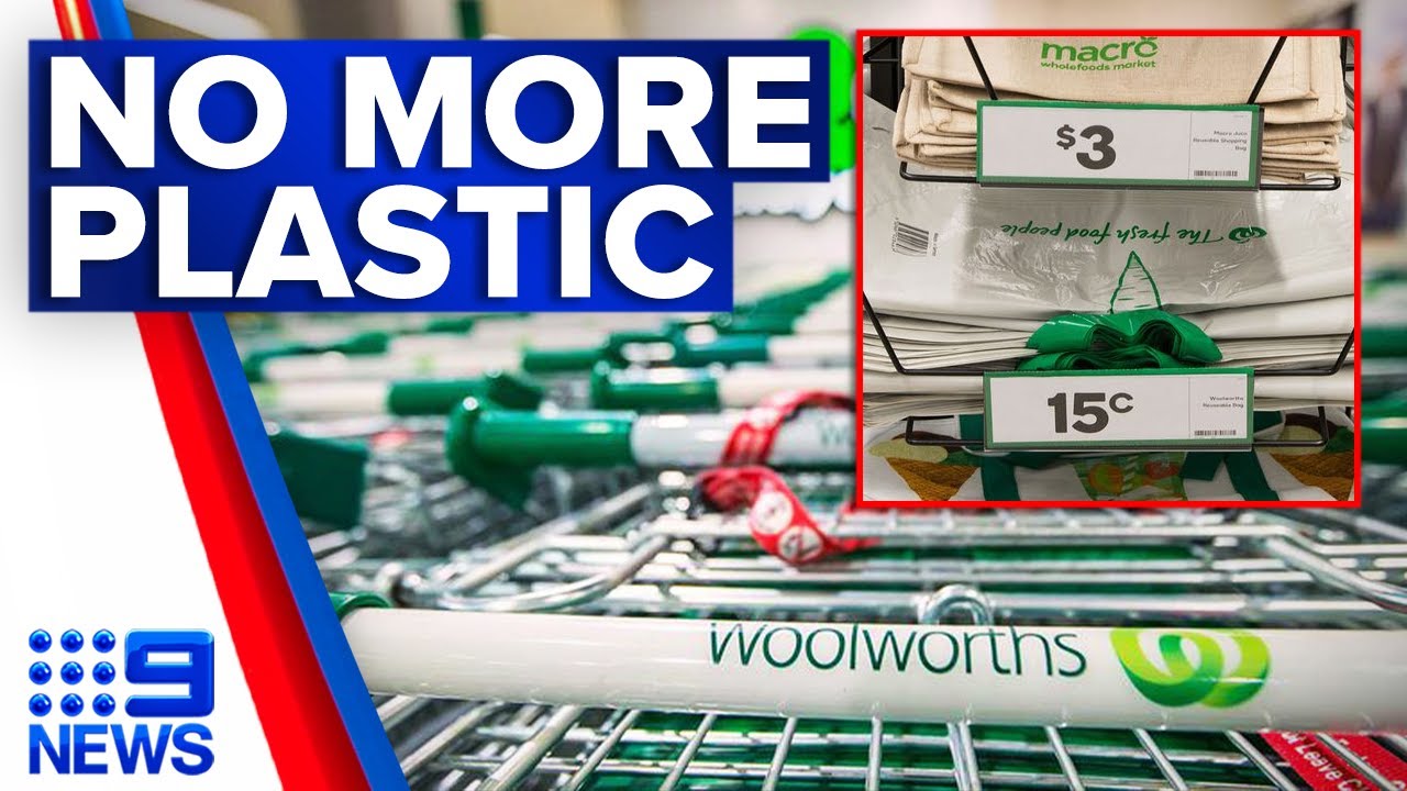 Woolworths axes its 15 cent reusable plastic shopping bags | 9 News Australia