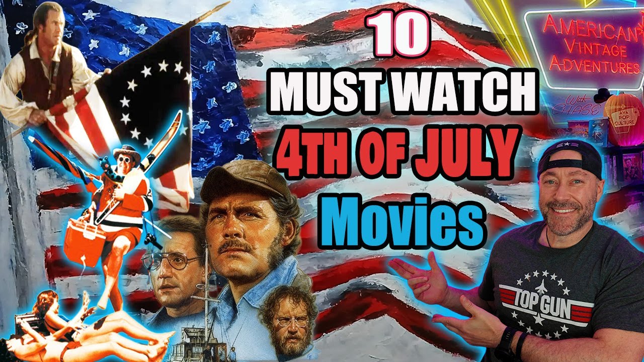 10 MUST WATCH 4th of July Movies