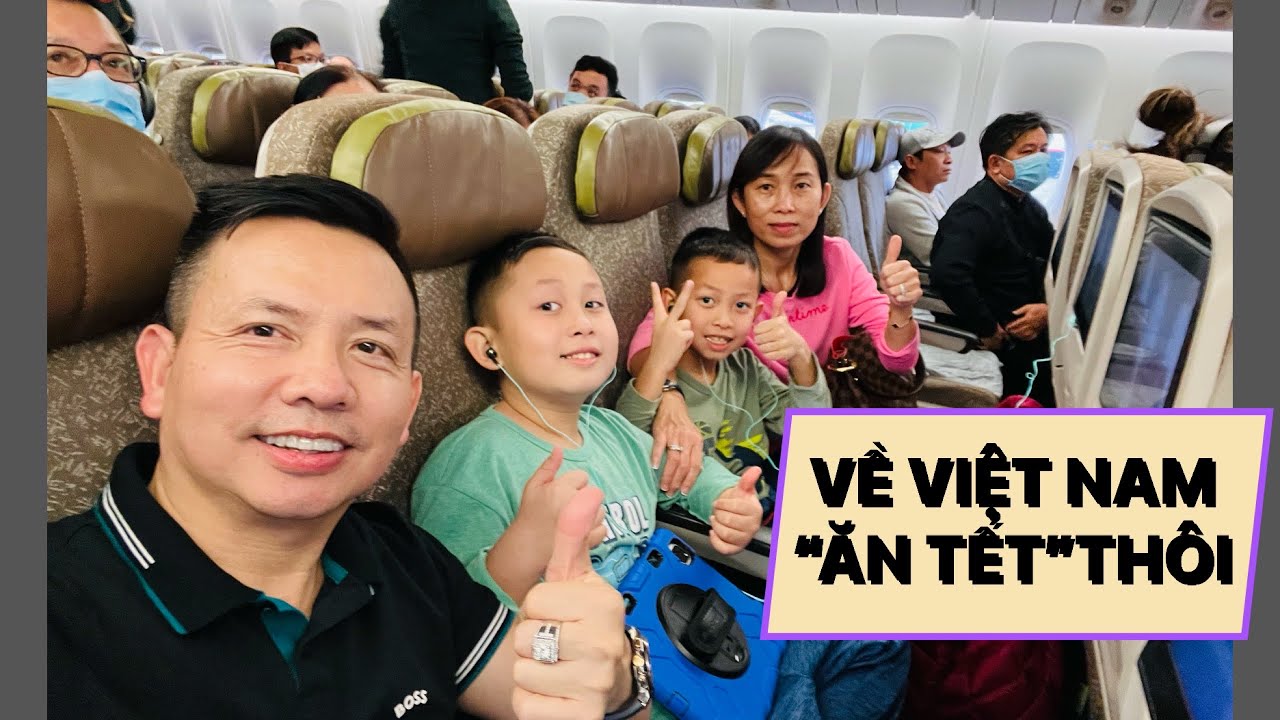 P1: HÀNH TRÌNH VỀ VIỆT NAM ĂN TẾT QUÝ MÃO 2023 SAU 30 NĂM Ở MỸ....