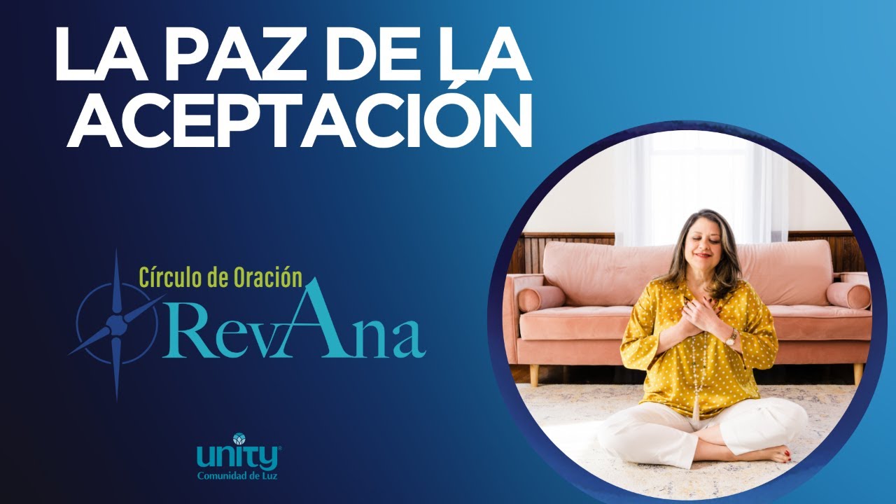 LA PAZ DE LA ACEPTACIÓN: Círculo de Oración