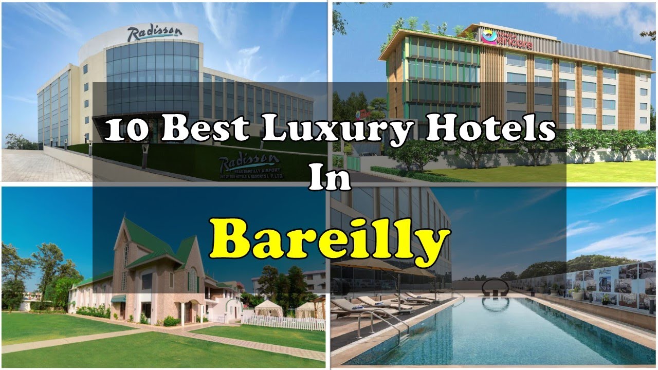 10 Best Luxury Hotels In Bareilly Near Railway Station | बरेली के महंगे होटल