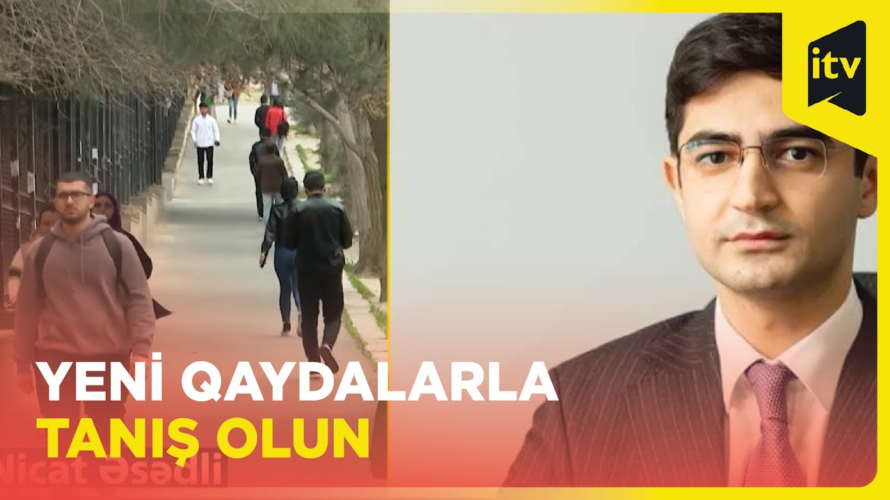 İxtisas və ya universitetini dəyişmək istəyən tələbələr üçün yeni qaydalar açıqlanıb