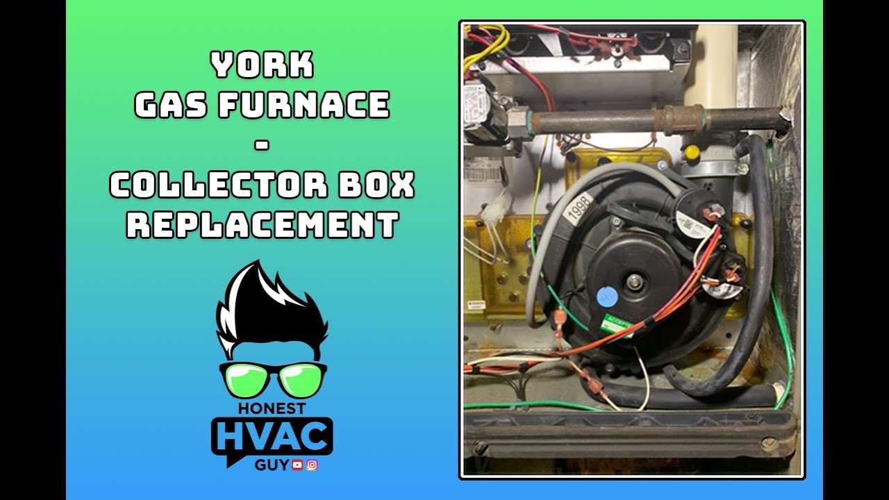 York gas furnace Collector Box replacement + pressure switch TG9S080B12MP11A