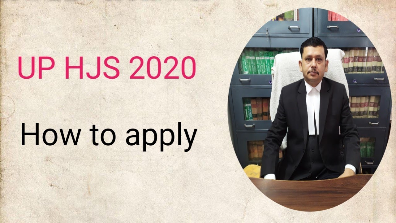 U.P. HIGHER JUDICIAL SERVICE 2020: HOW TO APPLY