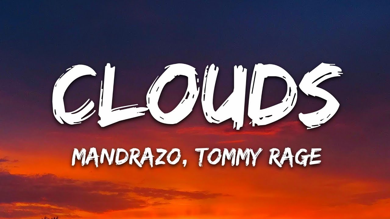 Mandrazo & Tommy Rage - Clouds (Lyrics) [7clouds Release] / 1 hour Lyrics