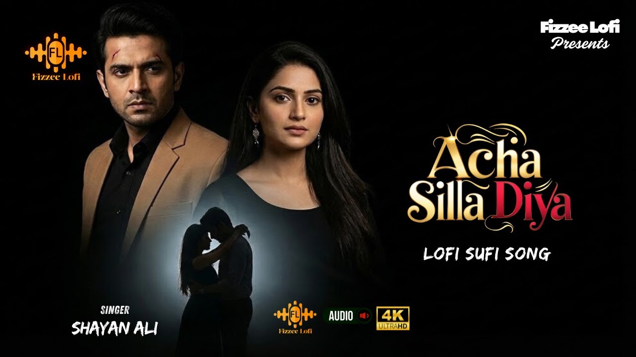 Acha Sila Diya | Emotional Sad Song | Attaullah Khan Tribute | Shayan Khan Cover | Lofi Sufi Song