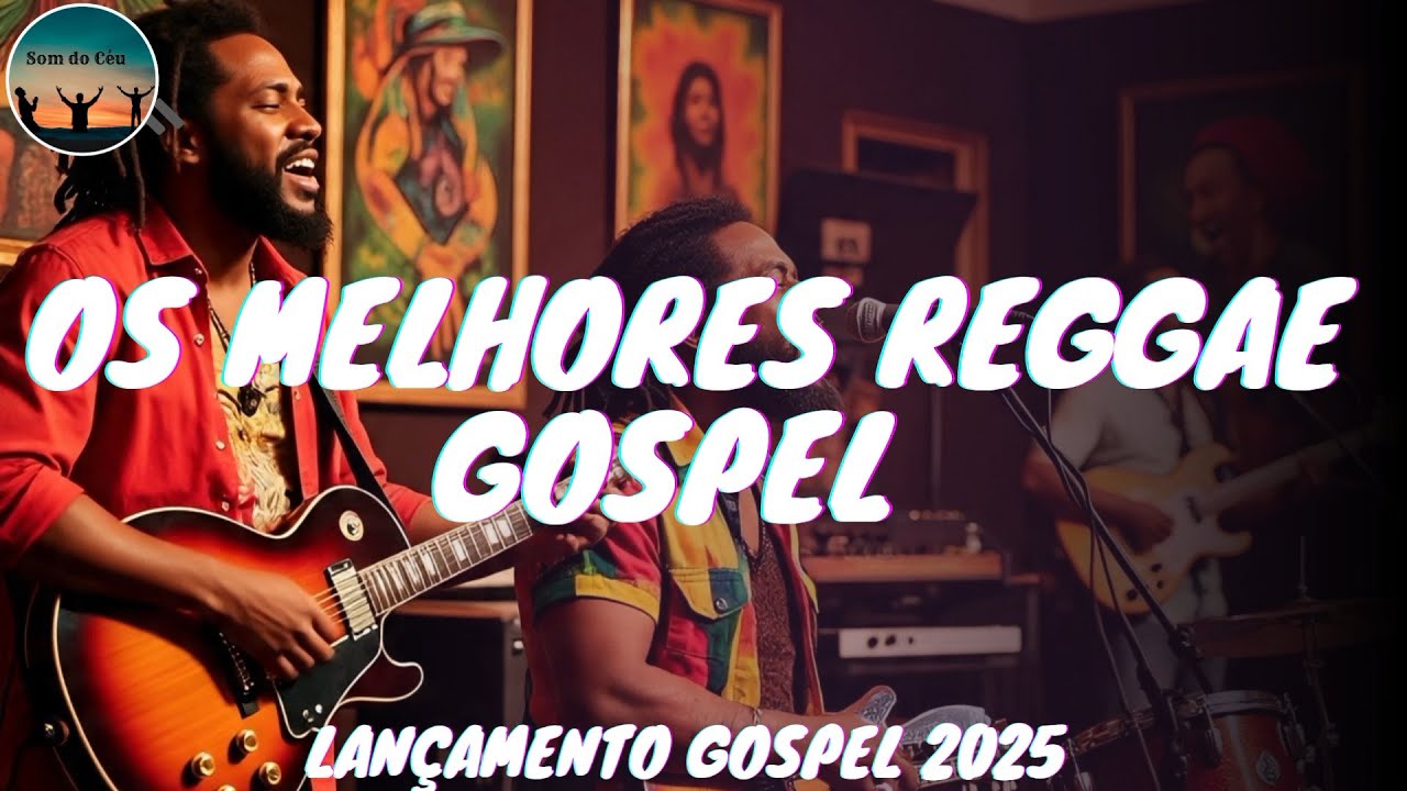 🎵 Música Gospel Inédita Reggae 2025 Louvor – Som do Céu