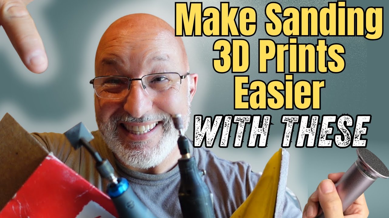 Make Sanding Easy With These Various Tools 3D Printing