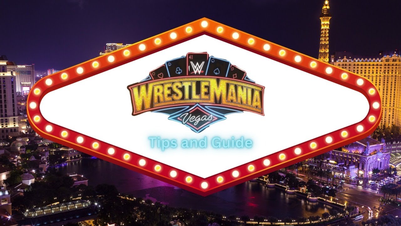 Путеводитель и советы по поездке на WrestleMania 41 в Лас-Вегас.