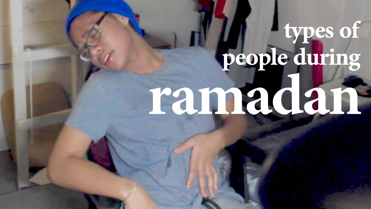 20 Types Of People During Ramadan