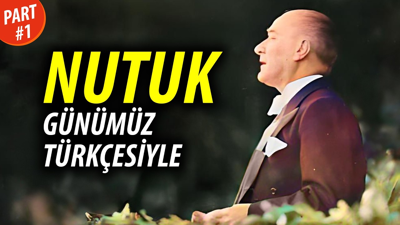 Günümüz Türkçesiyle Nutuk - Sesli Kitap (1. Bölüm)
