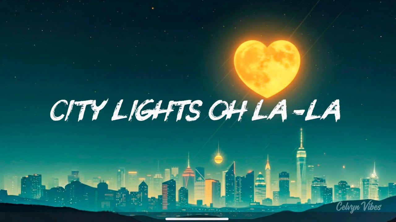 City Lights Oh La-La (Official Lyric Video) | Celvyn Vibes