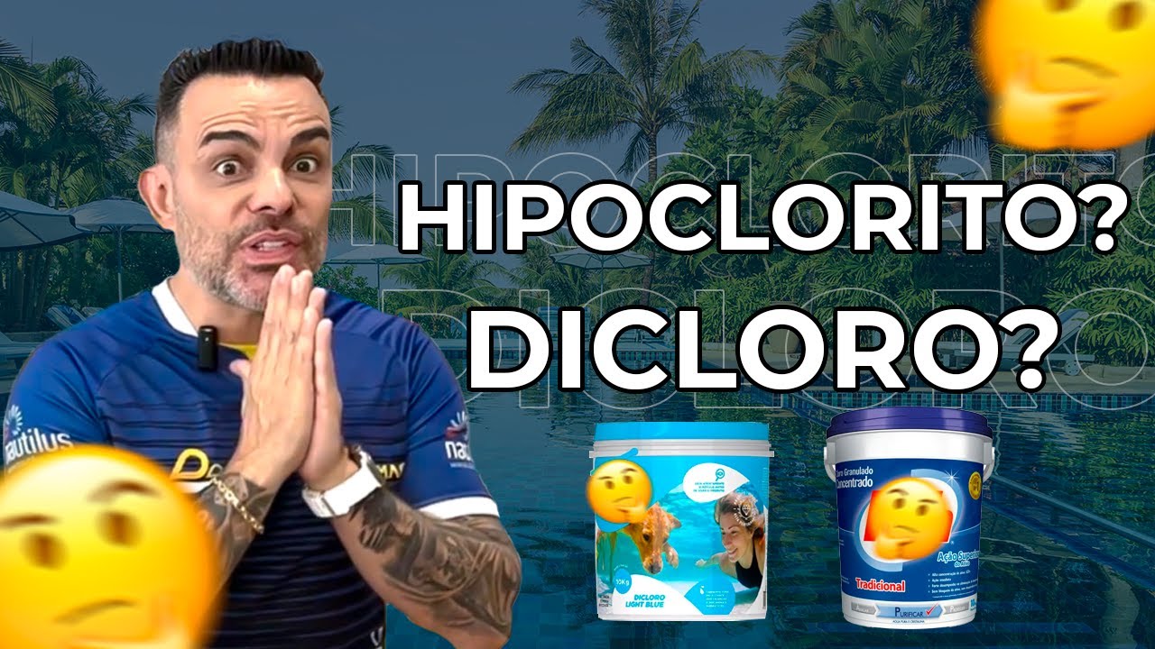 HIPOCLORITO OU DICLORO? SAIBA A DIFERENÇA!