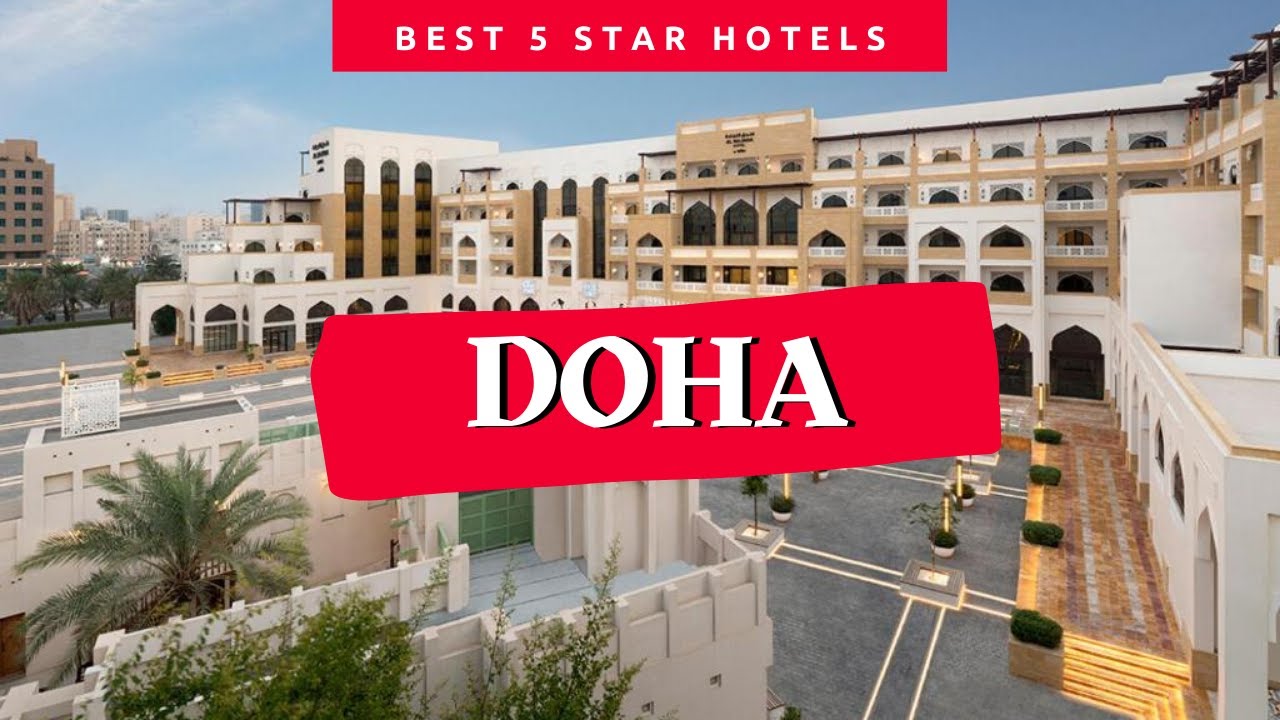 Best Doha hotels *5 star*: Top 10 hotels in Doha, Qatar