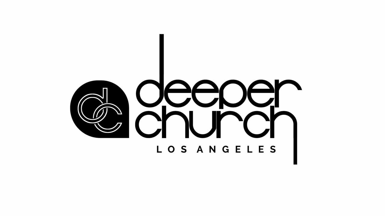 Deeper Church LA | Sunday Experience | 02.22.26