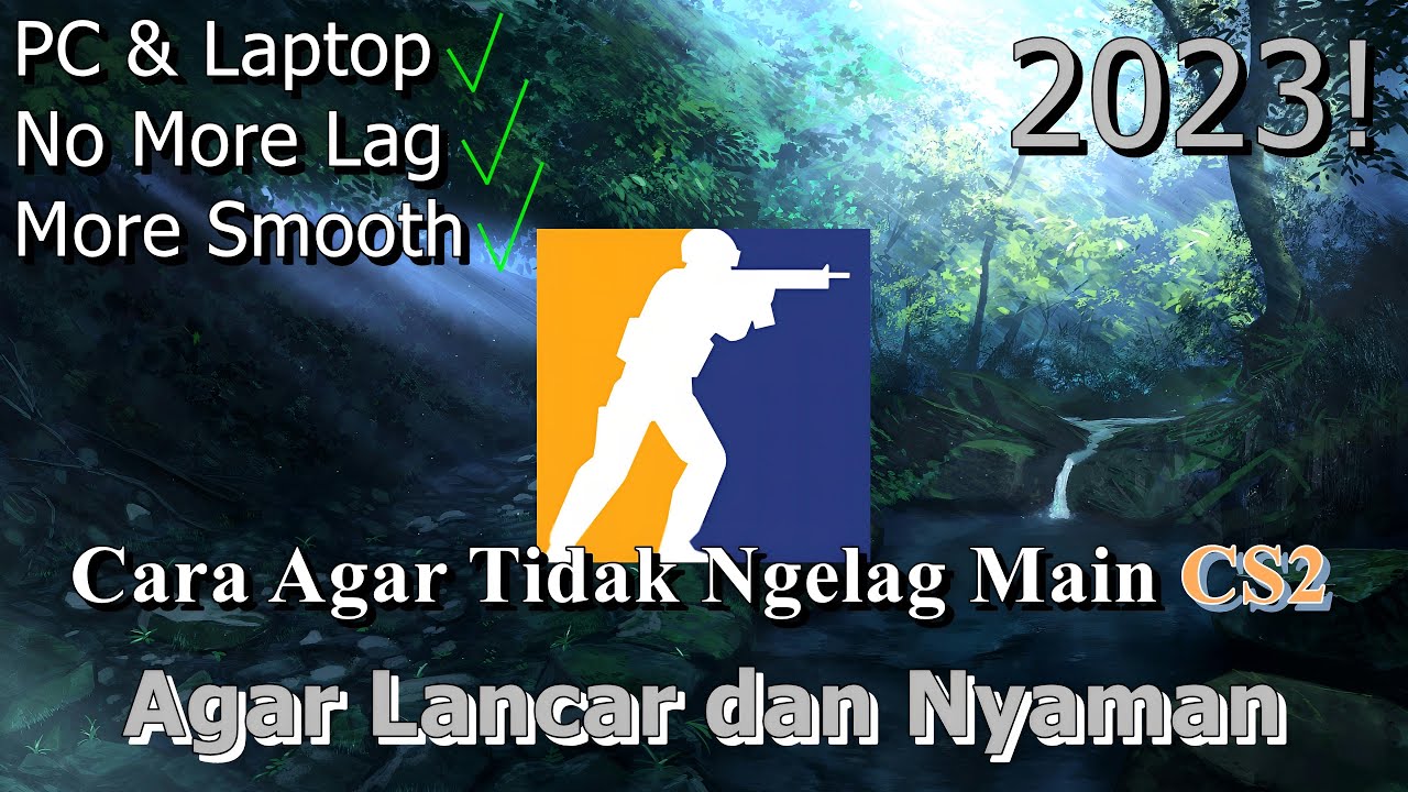 🔧FULL! Cara Agar Tidak Ngelag Saat Main Game CS2 ✅ Agar Lancar dan Nyaman | 2023!