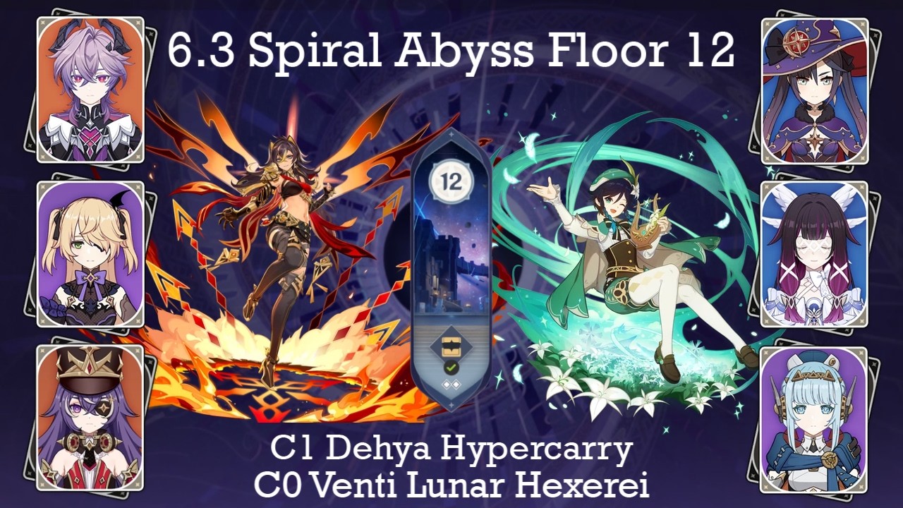 C1 Dehya Hypercarry ● C0 Venti Lunar Hexerei ● 6.3 Spiral Abyss F12 9 stars