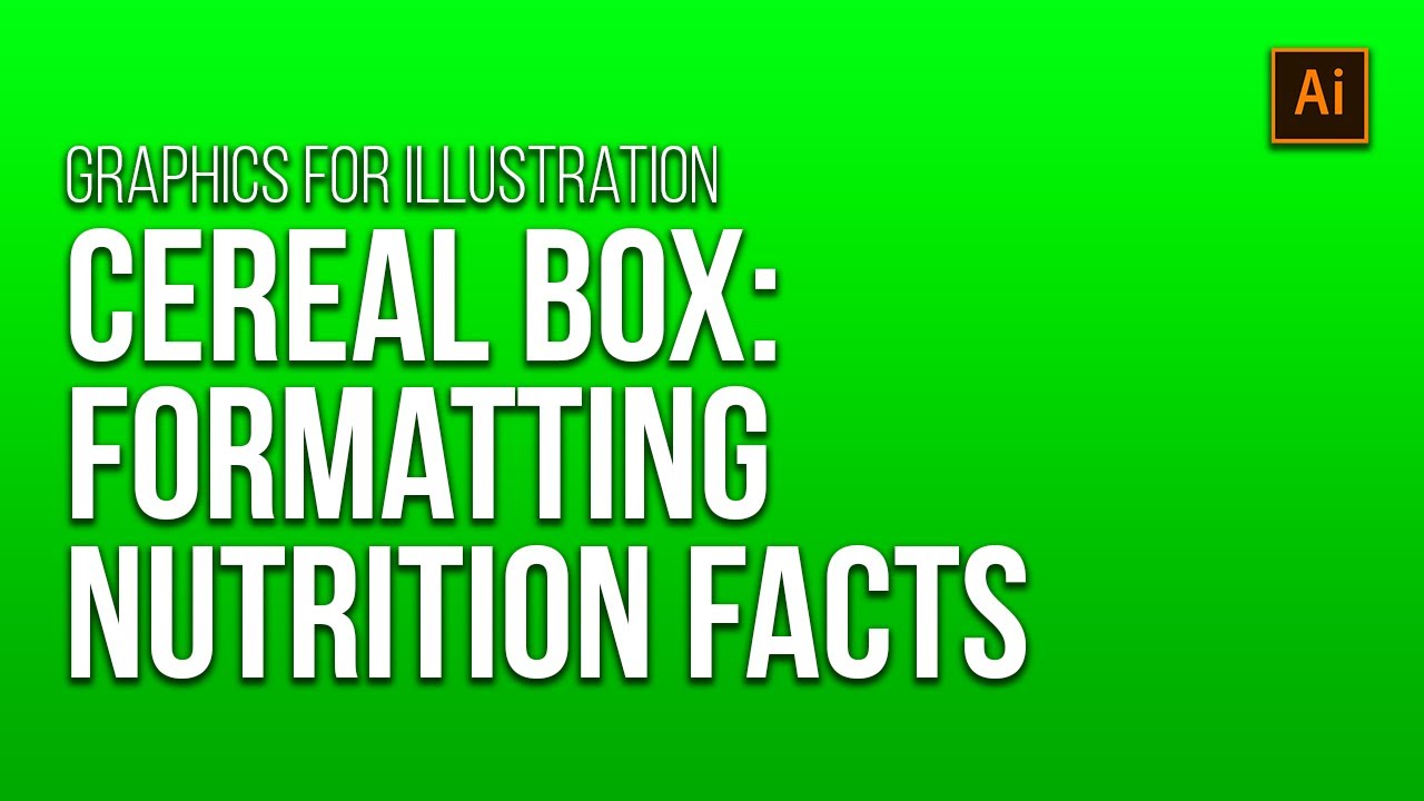 Cereal Box: Formatting Nutrition Facts