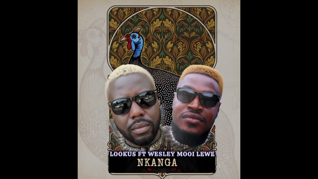 Lookus Ft Wesley mooi lewe - Nkanga ( official audio)
