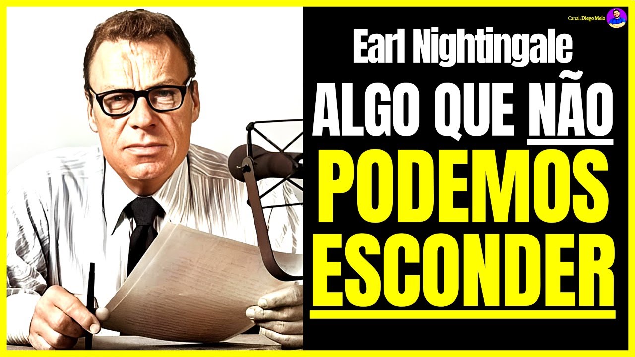 Aquilo que jamais poderemos esconder! Cole&ccedil;&atilde;o: Lidere Seu Campo de Earl Nightingale.
