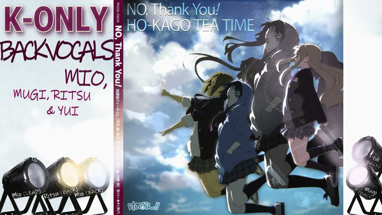 NO, Thank You! - Backing Vocals Only【MIO, MUGI, RITSU, YUI】K-On!!