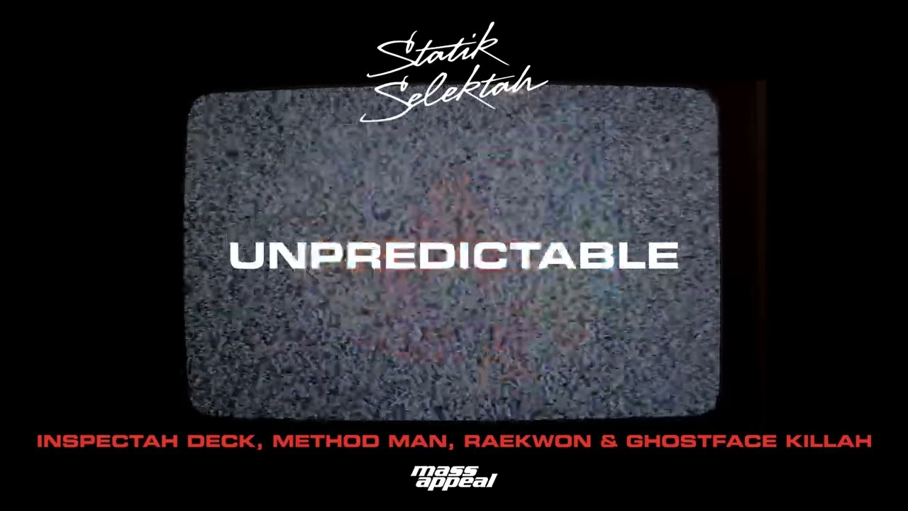 Statik Selektah ft. Inspectah Deck, Ghostface Killah, Raekwon, & Method Man “Unpredictable”