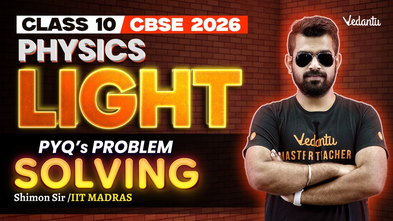 LIGHT | PYQ's Problem Solving | Physics | Class 10 | CBSE 2026🔥Shimon Sir