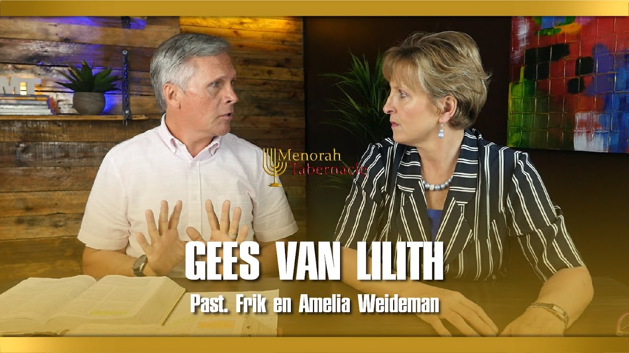 Gees van Lilith - Past. Frik en Amelia Weideman | Menorah Tabernacle