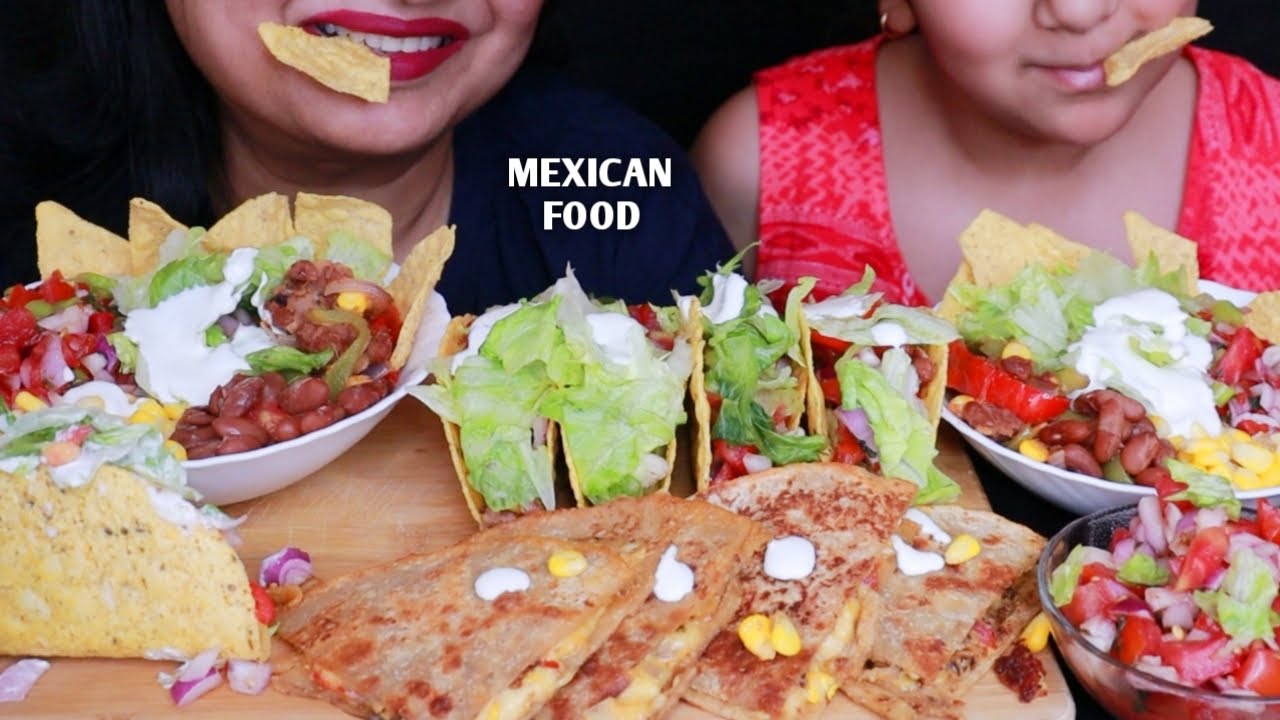 *MAXICAN FOOD MUKBANG*TACOS, BURRITO BOWL,CHEESY QUESADILLA,TOMATO SALSA|EATING MYWAY|FOOD VIDEO