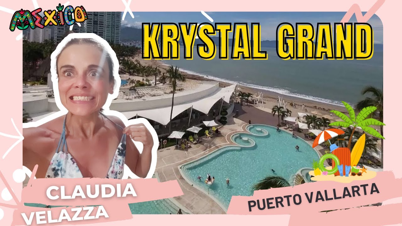 Day Pass Krystal Grand Puerto Vallarta | Claudia Velazza