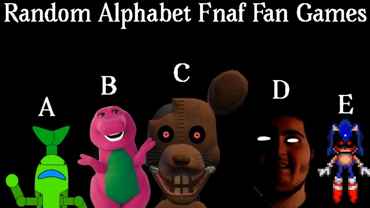 I Played Random Alphabet Order Of Fnaf Fangames Pt1 [FNaAaF, FnaB, FnaCSS, FnaD, FnaE]