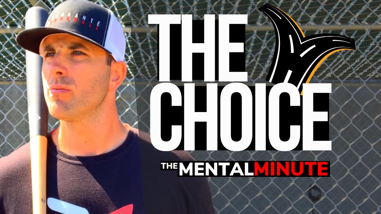 The Mental Minute 001: ‘The Choice’ | Daily Mindset Training For Baseball Players & Coaches