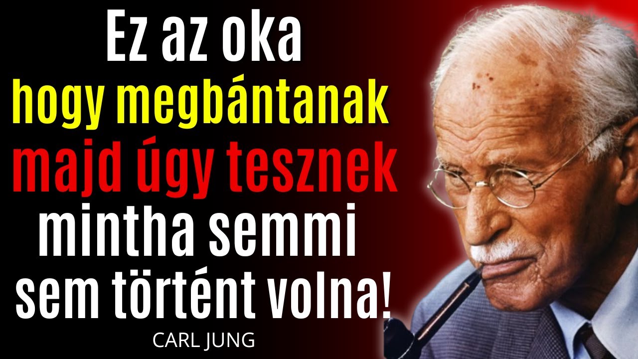 Megbántanak, És Úgy Tesznek, Mintha Semmi Sem Történt Volna – Itt A Valódi Ok | Carl Jung