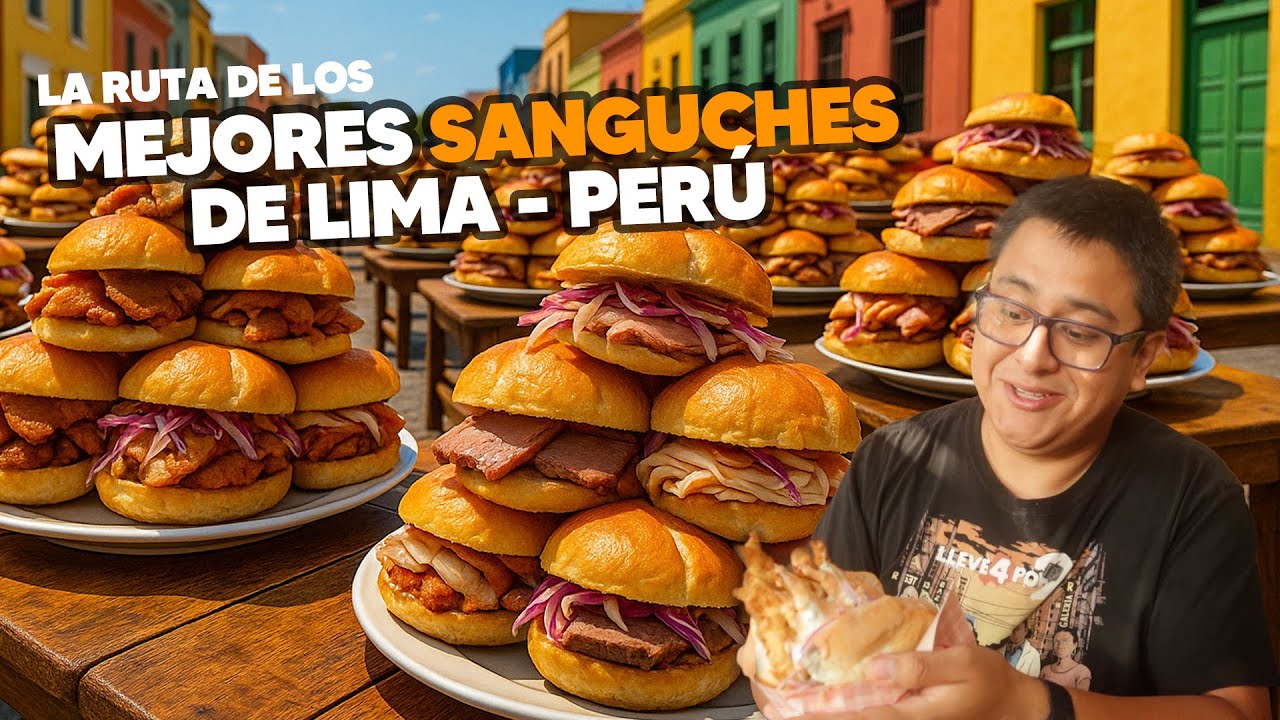 LA RUTA DE LOS MEJORES SANGUCHES DE LIMA | ACOMER.PE | ALEXANDER QUESQUÉN