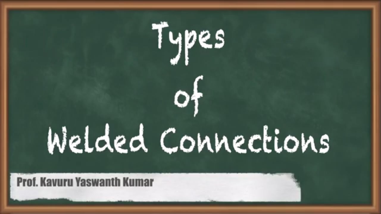 Types of Welded Connections - Welded Connections - GATE Steel Structures