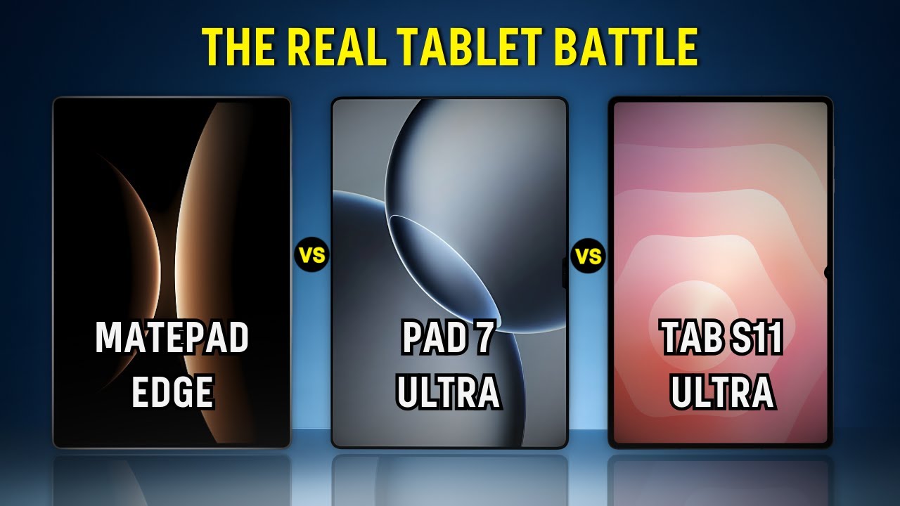 Huawei MatePad Edge vs Xiaomi Pad 7 Ultra vs Galaxy Tab S11 Ultra