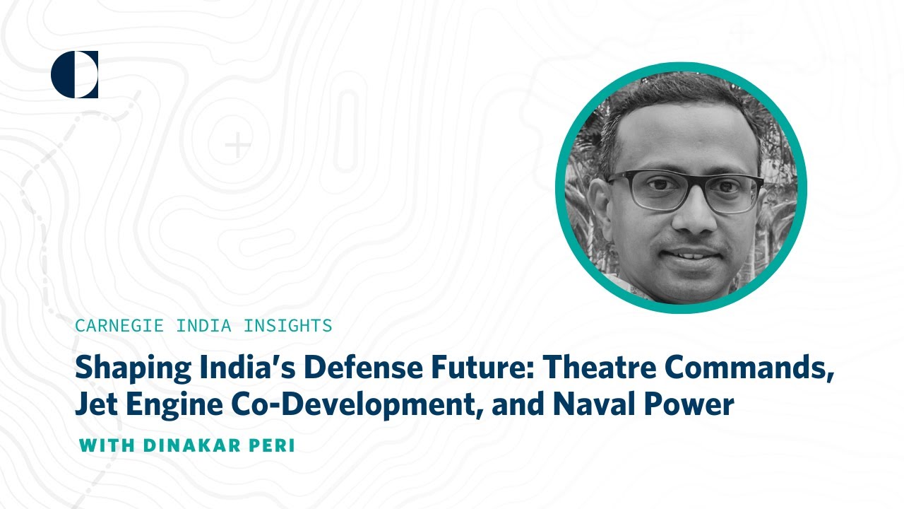 Shaping India&rsquo;s Defense Future: Theatre Commands, Jet Engine Co-Development, and Naval Power