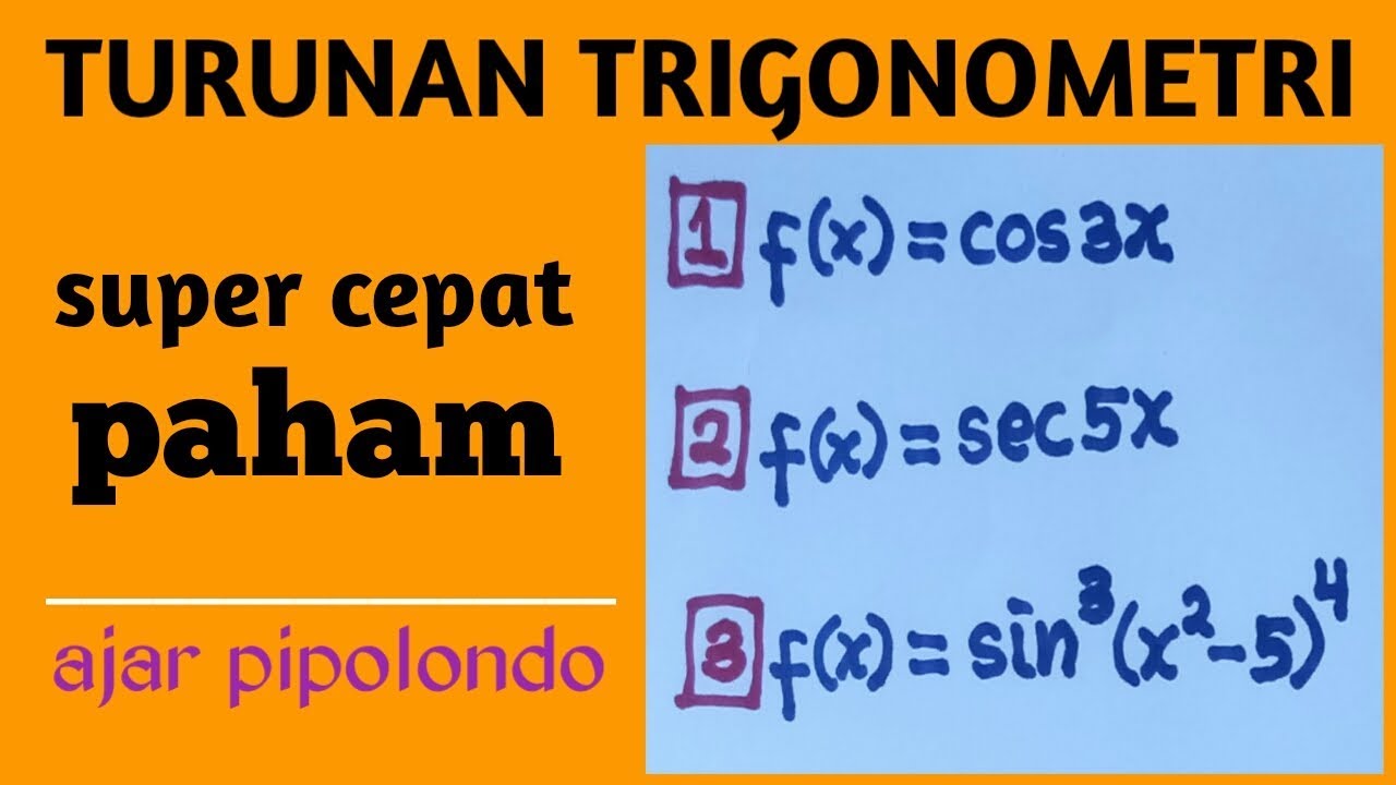 Turunan Fungsi Trigonometri Kelas 12 | Super Cepat Paham Konsepnya