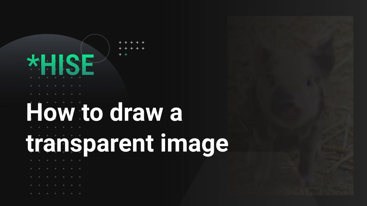 How to draw a transparent image in HISE