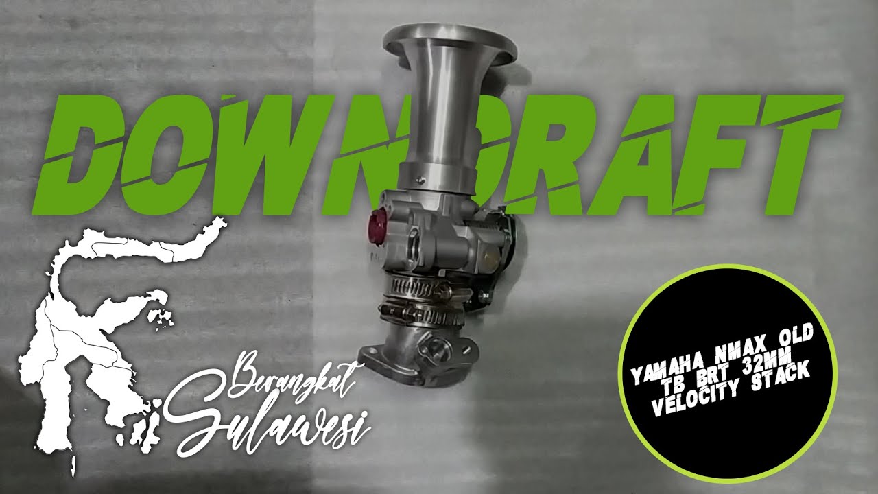 Paket Downdraft Yamaha Nmax Old Throttle Body 32 BRT dengan Velocity Almu Dural (Meluncur Sulawesi)