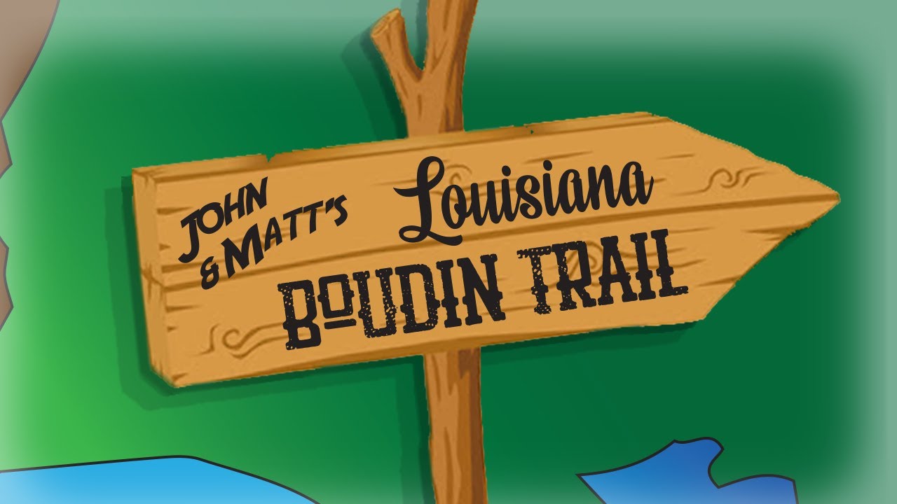 John & Matt's Louisiana Boudin Trail (Updated Version)