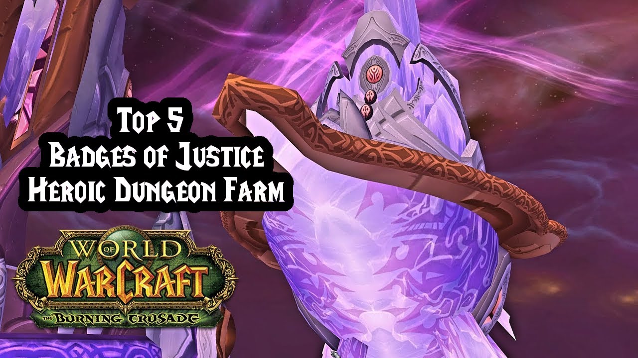 Top 5 Heroic Dungeons to Farm Badges of Justice in World of Warcraft: Burning Crusade Classic