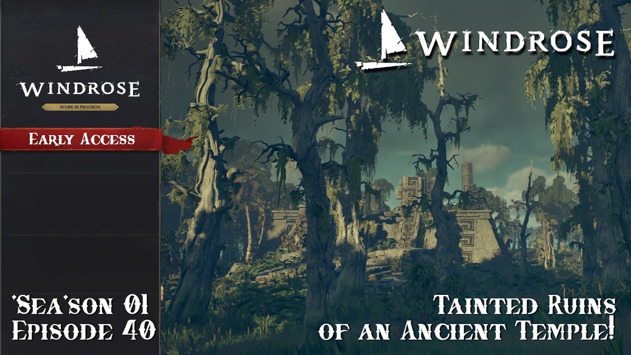 Windrose Pirate Survival! | Early Access | Episode 40 | Tainted Ruins of an Ancient Temple!