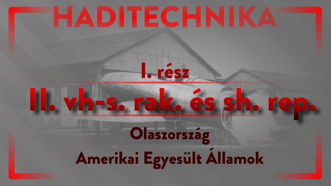 A m&aacute;sodik vil&aacute;gh&aacute;bor&uacute; elfeledett rak&eacute;ta- &eacute;s sug&aacute;rhajt&aacute;s&uacute; rep&uuml;lőg&eacute;pei [HADITECHNIKA] 1/4 Elfnet.hu