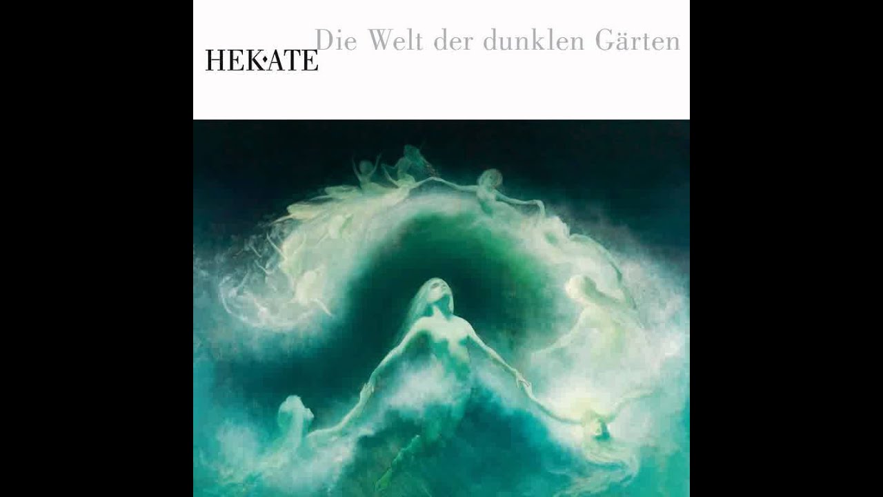 Hekate - Oh Du Welt der dunklen Gärten