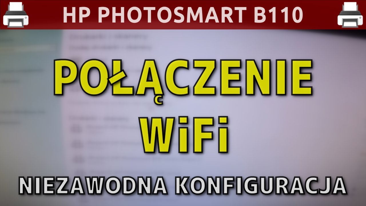 HP PHOTOSMART B110 🖨️ Niezawodna konfiguracja połączenia WiFi