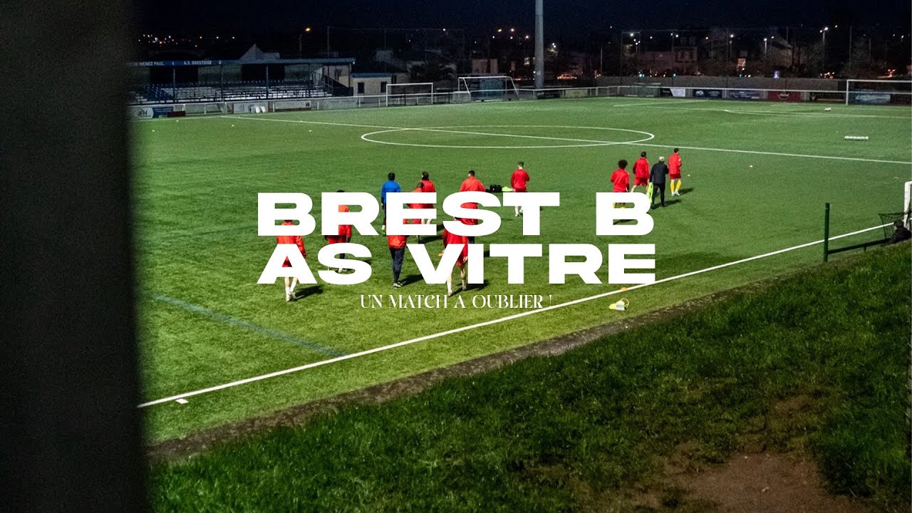 Brest B - AS Vitré : L'inside 𝑨𝑪𝑻𝑬 𝑿𝑰𝑽